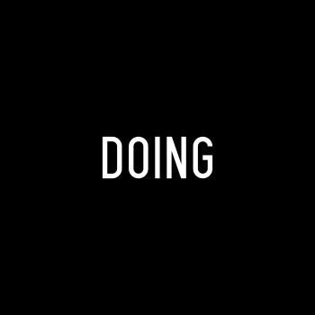 DOING